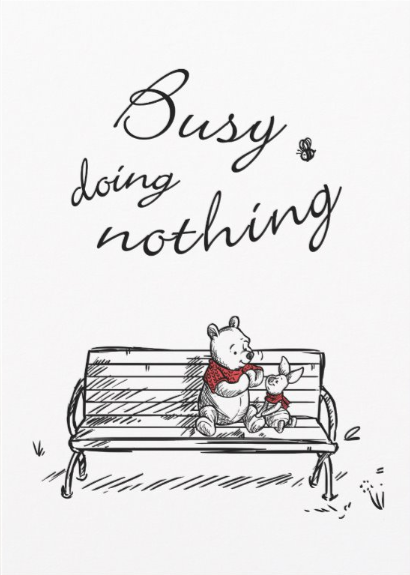 Busy Doing Nothing